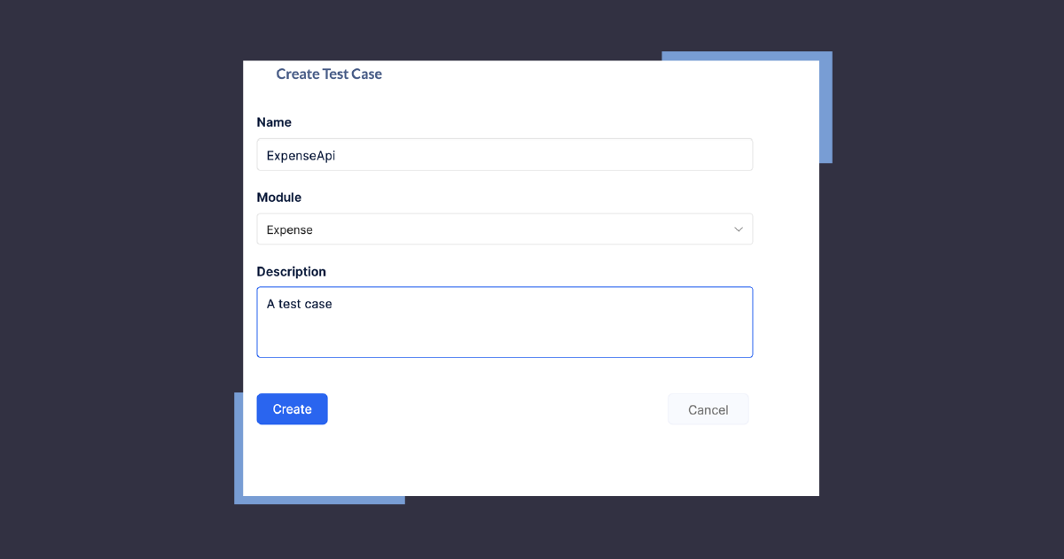 A user interface for creating a test case with fields for name, module, and description, and buttons labeled "create" and "cancel.